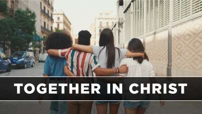 Together in Christ