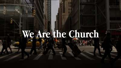 We Are The Church