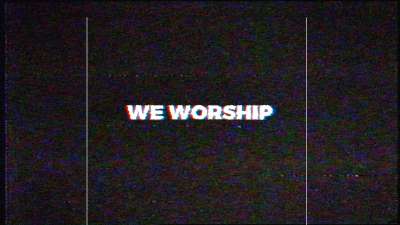We Worship