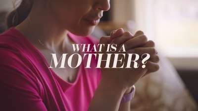 What Is A Mother?