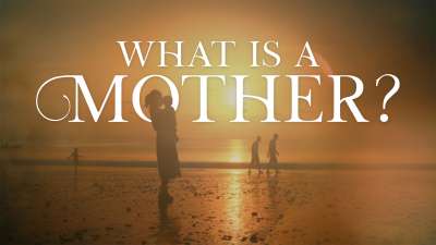 What Is A Mother