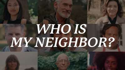 Who Is My Neighbor?