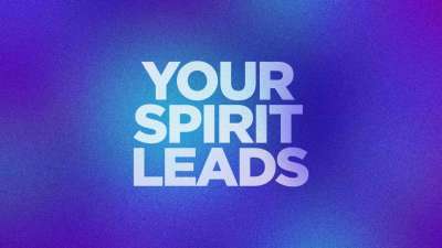 Your Spirit Leads