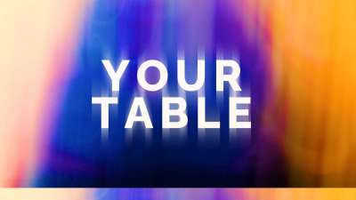Your Table