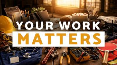 Your Work Matters