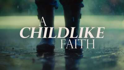 A Childlike Faith