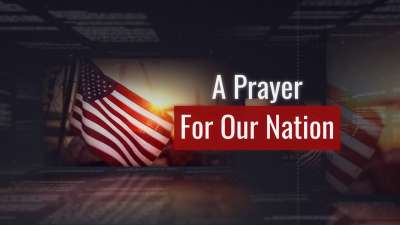 A Prayer For Our Nation