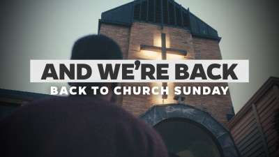 And We’re Back (Back To Church Sunday)