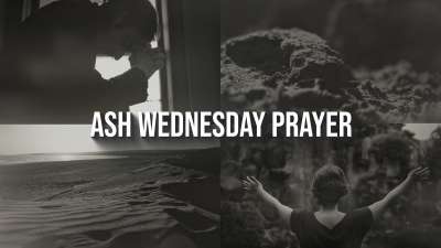 Ash Wednesday Prayer