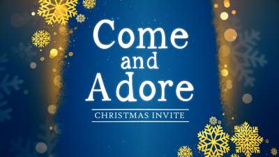 Come And Adore: Christmas Invite