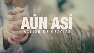 Aún Así (Acción de Gracias)