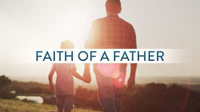 Faith Of A Father