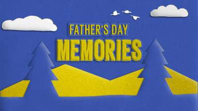Father's Day Memories