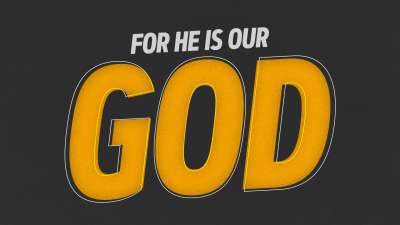 For He Is Our God