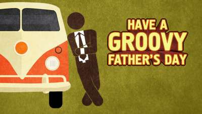 Have A Groovy Father's Day