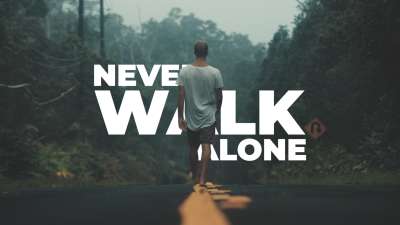 Never Walk Alone