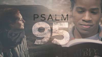 Psalm 95 (He Is Our God)