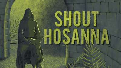 Shout Hosanna