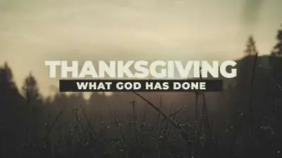Thanksgiving (What God has Done)