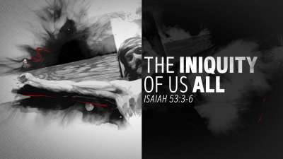 The Iniquity Of Us All