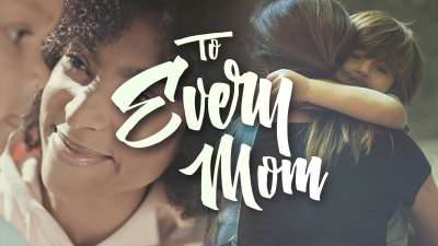 To Every Mom