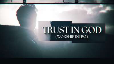Trust In God (Worship Intro)