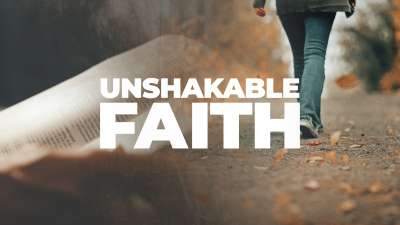 Unshakable Faith