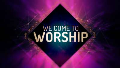 We Come To Worship