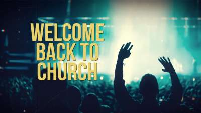Welcome Back To Church