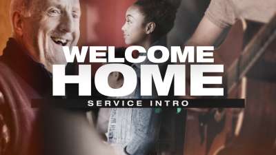 Welcome Home (Service Intro)