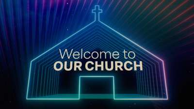 Welcome To Our Church
