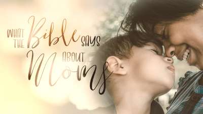 What The Bible Says About Moms