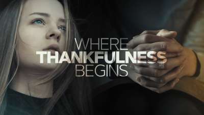 Where Thankfulness Begins