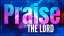 Praise The Lord - Worship Opener