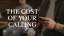 The Cost of Your Calling