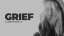 Grief