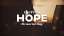 There Is Hope (Memorial Day)