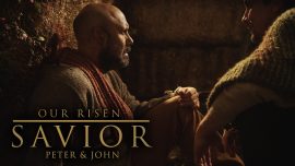 Our Risen Savior: Peter and John on Easter Sunday